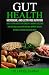 GUT HEALTH, MICROBIOME, AND...