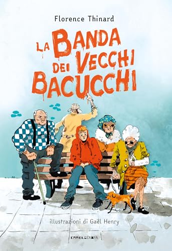 La banda dei vecchi bacucchi (Italian Edition)