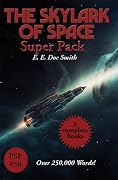 The Skylark of Space Super Pack