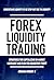 Forex Liquidity Trading: St...