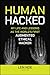 Human Hacked: My Life and L...