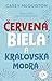 Červená, biela a kráľovská ...