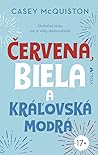 Červená, biela a ...