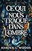 Ce qui nous traque dans l’ombre (De chair et d’os) (French Edition)