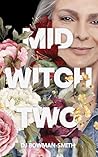 Mid Witch Two (The Mid Witch Trilogy #2)