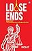 Loose ends