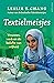Textielmeisjes - Vrouwen, werk en de belofte van vrijheid