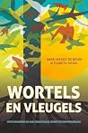 Wortels en vleuge...