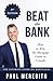 Beat the Bank: How to Win t...