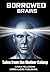 Borrowed Brains