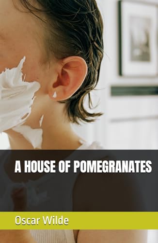 A HOUSE OF POMEGRANATES