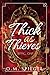 Thick as Thieves: Book One