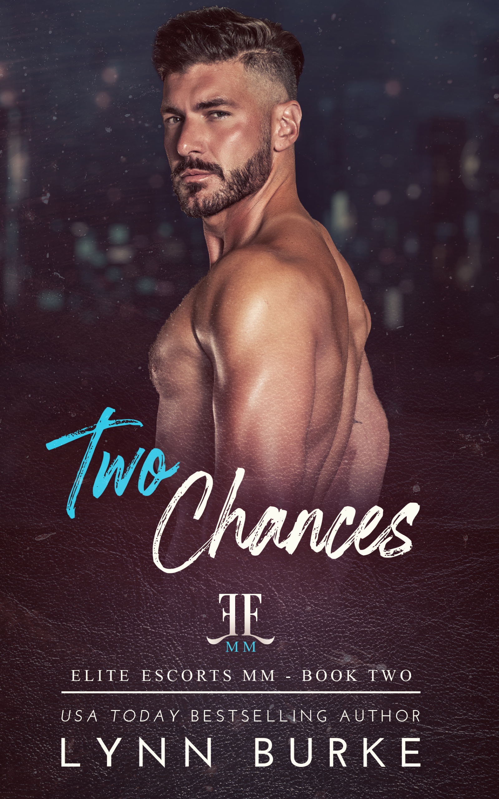 Two Chances (Elite Escorts MM, #2)