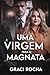 Uma Virgem para o Magnata (Irmãos Ferraz) by Graci Rocha