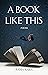 A Book Like This