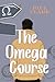 The Omega Course: A novel o...