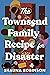 The Townsend Family Recipe for Disaster