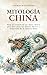 Mitología China: Viaje al c...