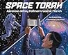 Space Torah: Astronaut Jeffrey Hoffman's Cosmic Mitzvah