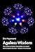 AGELESS WISDOM by Eric Huysmans