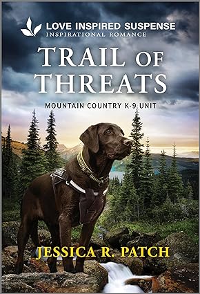 Trail of Threats (Mountain Country K-9 Unit, #6)