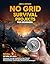 No Grid Survival Projects for Beginners by John S. Wattonx