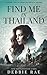 Find Me In Thailand: One Fa...