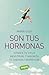 Son tus hormonas by Maria Cajo