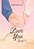 Love You - Book 3 by Kent Butler