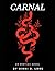CARNAL: An Erotica Novel