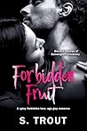 Forbidden Fruit by S. Trout