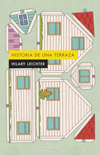 Portada de Historia de una terraza, de Hilary Leichter