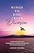 Wings to Rise above Divorce...