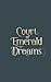 Court of Emerald Dreams by H. Wulf