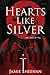 Hearts Like Silver
