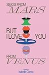 Sex Is From Mars But I Love You From Venus Sex Is From Mars But I Love You From Venus