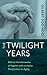 The Twilight Years: Biblica...