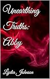 Unearthing Truths: Abby (Unearthing Truths: Stella Book 2) Book cover for Unearthing Truths: Abby (Unearthing Truths: Stella Book 2)