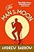 The Man in the Moon: A hilarious bittersweet comedy novel about an aspiring stand-up comedian