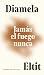 Jamás el fuego nunca