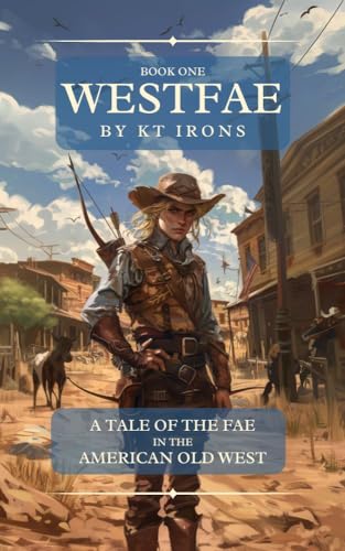 WestFae: The Hidden History of the Fae in the New World (Kindle Edition)