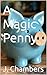 A Magic Penny