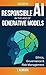 Responsible AI in the Age of Generative Models: Governance, Ethics and Risk Management (Byte-sized Learning)