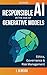Responsible AI in the Age of Generative Models: Governance, Ethics and Risk Management (Byte-sized Learning)