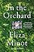 In the Orchard: A novel (Vintage Contemporaries)