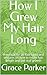How I Grew My Hair Long: A ...