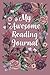 My Awesome Reading Journal:...