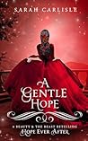 A Gentle Hope (Hope Ever After, #2): A Beauty and the Beast Retelling
