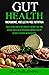 GUT HEALTH, MICROBIOME, AND LECTIN FREE NUTRITION by DDJ Publishing