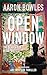 OPEN WINDOW by Aaron Bowles